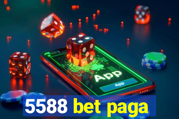 5588 bet paga